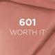 L'Oreal Paris Infallible Matte Resistance Liquid Lipstick 601 Worth It – view 2