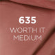 L'Oreal Paris Infallible Matte Resistance Liquid Lipstick 635 Worth It Medium – view 3