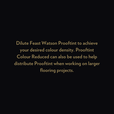 Feast Watson Prooftint Colour Reducer 1L Oil Based Even Finish